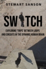 Switch : Exploring 'Trips' between Loops and Circuits in the Dynamic Human Brain - Book