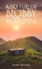 A Sky Full of Blobby Mountains - Book