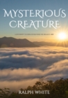 Mysterious Creature : A Journey to Discover Who We Really Are - Book
