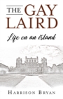 The Gay Laird : Life on an Island - Book