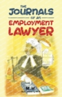 The Journals of an Employment Lawyer : Have You Followed the Correct Procedures to Cover Your Back? - Book