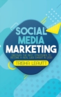 Social Media Marketing : Discover The Best Strategies To Become A Real Web Expert in 2021 - Book