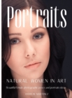 Portraits : Natural women in art. Beautiful female photographic poses and portraits ideas - Book