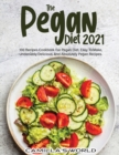 The Pegan Diet 2021 : 100 Recipes Cookbook for Pegan Diet. Easy to Make, Undeniably Delicious, and Absolutely Pegan Recipes. - Book
