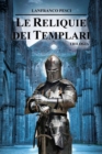 Le Reliquie dei Templari - Trilogia - Book