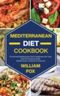 Mediterranean Diet Cookbook : The Ultimate Mediterranean Diet for Beginners with 7 Day Meal Plan Simple and Easy Mediterranean Cookbook for Everyone - Book