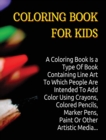 Coloring Book for Kids - Manual with 150 Different Pictures - An Amazing Activity Book for Boys, Girls and for All Children - (Rigid Cover / Hardback Version - English Edition) : A Coloring Book Is a - Book