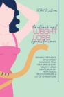 The Ultimate Rapid Weight Loss Hypnosis for Women : Regain Confidence, Develop Self Awarness, Train your Mind & start Healthy Eating Habits, Burn Fat with Guided Meditations and a lot of Affirmations. - Book