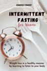 Intermittent Fasting for Women : Weight loss in a healthy manner by learning to listen to your body - Book