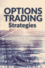 Options Trading Strategies : The best beginners strategies to get started. 5 strategies that you need to know to win in the options market. Discover the right strategies to Buy and Sell covered calls - Book