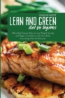 Lean and Green Diet for Beginners : Affordable Easiest Way to Lose Weight Quickly and Regain Confidence with Your Body According With the Diet plan - Book