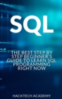 SQL : The Best Step by Step Beginner's Guide to Learn SQL Programming Right Now - Book