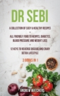 Dr. Sebi : 2 BOOKS IN 1: A Collection of Easy & Healthy Recipes + All Friendly Food to Herpes, Diabetes, Blood Pressure and Weight Loss + 12 Keys to Reverse Disease and Enjoy Detox Lifestyle - Book