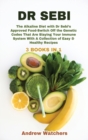 Dr. Sebi : 3 BOOKS IN 1: The Alkaline Diet with Dr Sebi's Approved Food-Switch Off the Genetic Codes That Are Slaying Your Immune System With A Collection of Easy & Healthy Recipes - Book