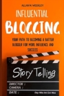 Influential Blogging : Your Path To Becoming a Better blogger For More Influence and Success - Book