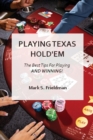 Playing Online Texas Holdem : The Best Tips for Playing and Winning! - Book