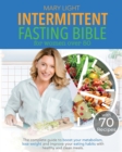 Intermittent Fasting Bible for Women over 50 : The Complete Guide to Boost Your Metabolism, Lose Weight and Improve Your Eating Habits with Healthy and Clean Meals. - Book