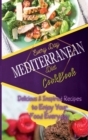 Everyday Mediterranean Diet Cookbook : Delicious & Inspired Recipes to Enjoy Your Food Everyday - Book