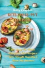 Keto Crock-Pot Cookbook : 50+ Easy-To-Make Ketogenic Diet Recipes. Lose Weight Rapidly and Burn Fat Forever - Book