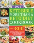 Keto Bible More Than a Keto Diet Cookbook : Power XL 800: Healthy Recipes From A to Z for Your Ketogenic Lifestyle. 28 Day Keto Weight Loss Challenge. - Book