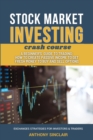 STOCK MARKET INVESTING crash course : A beginner's guide to Trading: How to Create Passive Income to Get Fresh Money to Buy and Sell Options. EXCHANGED STRATEGIES FOR INVESTORS AND TRADERS - Book