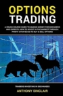 Options Trading : A Crash Course Guide to Making Money for Beginners and Experts: How to Invest in the Market through Profit Strategies to Buy and Sell Options. TRADERS INVESTING IN EXCHANGES - Book