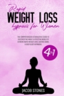 Rapid Weight loss Hypnosis for Woman : 4 in 1: The Comprensive and Exhaustive Guide to Discover the Magic and Effective World of Extreme Rapid Weight loss, Gastric Band and Deep Sleep Hypnosis - Book