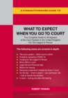A Straightforward Guide To What To Expect When You Go To Court - Book