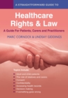 A Straightforward Guide To Healthcare Rights & Law: A Guide For Patients, Carers And Practitioners - Book