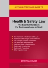 A Straightforward Guide To Health And Safety : The Essential Handbook for Businesses Large and Small - Book