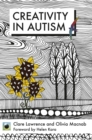 An Emerald Guide To Creativity in Autism : First Edition - Book