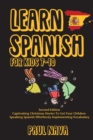 Learn Spanish For Kids 7-10 : Second Edition Captivating Christmas Stories To Get Your Children Speaking Spanish Effortlessly Implementing Vocabulary - Book