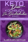Keto-Diat-Kochbuch Zur Gewichtsabnahme 2021 : Eine Anleitung Fur Anfanger Fur Ihren Ketogenen Diat-Mahlzeitenplan (Keto Diet Cookbook for Weight Loss 2021) (German Version) - Book
