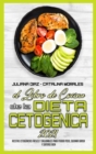 El Libro De Cocina De La Dieta Cetogenica 2021 : Recetas Cetogenicas Faciles Y Saludables Para Perder Peso, Quemar Grasa Y Sentirse Bien (Keto Diet Cookbook 2021) (Spanish Version) - Book