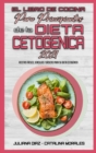 El Libro De Cocina Para Principiantes De La Dieta Cetogenica 2021 : Recetas Faciles, Sencillas Y Basicas Para Su Dieta Cetogenica (Keto Diet Cookbook for Beginners 2021) (Spanish Version) - Book