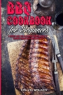 BBQ Cookbook For Beginners : A Complete Guide With 50 Delicious Barbecue Recipes to Pleasantly Surprise Your Family and Friends - Book