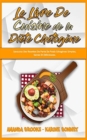 Le Livre De Cuisine De La Diete Chetogene : Savourez Des Recettes De Perte De Poids Cetogenes Simples, Saines Et Delicieuses. (Keto Diet Recipes Cookbook) (French Version) - Book