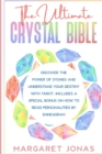 The Ultimate Crystal Bible : Discover the power of stones and understand your destiny with tarot. Includes a special bonus on how to read personalities by enneagram - Book