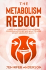 The Metabolism Reboot : A Keto & Intermittent Fasting Guide for Women Over 60 Who Want to Lose Weight & Burn Fat Quickly (40 Day Plan!) - Book