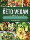 The Keto Vegan Cookbook : Tasty and Unique Recipes for Healthy Eating Every Day - Book