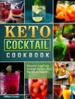 Keto Cocktail Cookbook : Discover Low Carb Cocktail Recipes for the Whole Family - Book