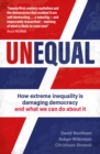 Unequal : How extreme inequality is damaging democracy, and what we can do about it - Book