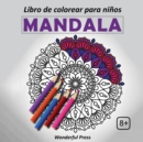 MANDALA Libro de Colorear para Ninos / 50 paginas de colorear para ninos de 8 anos en adelante - Book