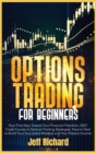 Options Trading for Beginners : Your First Step Toward Your Financial Freedom. 2021 Crash Course in Options Trading Strategies. How to Start to Build Your Successful Mindset and Your Passive Income - Book