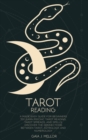 Tarot Reading : A Made Easy Guide for Beginners to Learn Psychic Tarot Reading, Tarot Spreads, and Spells. Discover the connections between Tarot, Astrology, and Numerology - Book