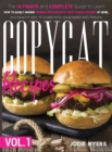 Copycat Recipes : VOL. I - The Ultimate and Complete Guide to Learn How to Easily Making Original Restaurants' Most Famous Recipes at Home, in a Healthy Way, to Share With Your Family and Friends. - Book