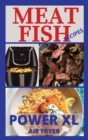 Meat and Fish Recipes for Power XL Air Fryer - Book