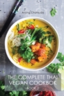 The Complete Thai Vegan Cookbok (Book II) : Wonderful and Healthy Thai Recipes for Vegetarians and for People who want to keep a Healthy Lifestyle - Book