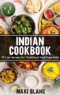 Indian Cookbook : 70 Easy Recipes For Traditional Food From India - Book
