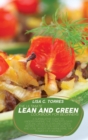 The Ultimate Lean And Green Cookbook For Beginners : A Superlative Guide To Understanding The Concepts Days Fueling Hacks & Lean And Green Recipes To Help You Keep Healthy And Lose Weight By Harnessin - Book